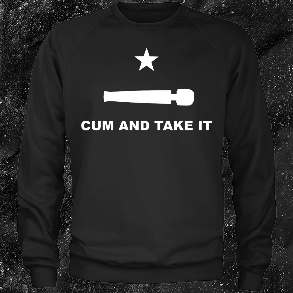 Cum And Take It