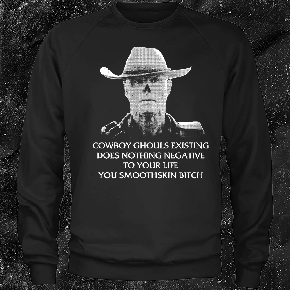 Cowboy Ghouls Existing Does Nothing Negative To Your Life You Smoothskin Bitch - Fallout - Gutter Press