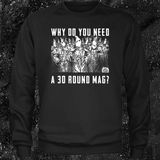 Why Do You Need A 30 Round Mag? - Diablo Macabre