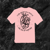Your Heart Is A Muscle The Size Of Your Fist - Color T-shirt
