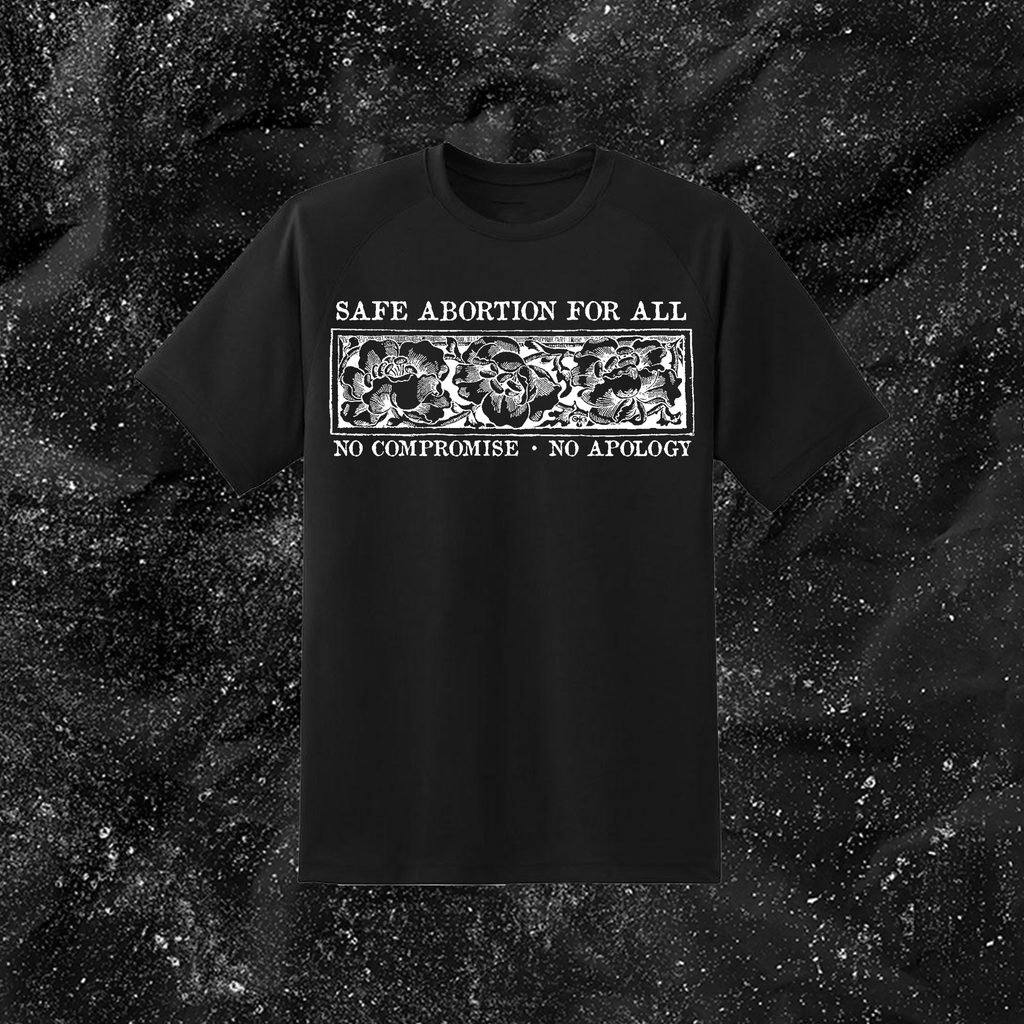 Safe Abortion For All No Compromise No Apology - Bum Lung