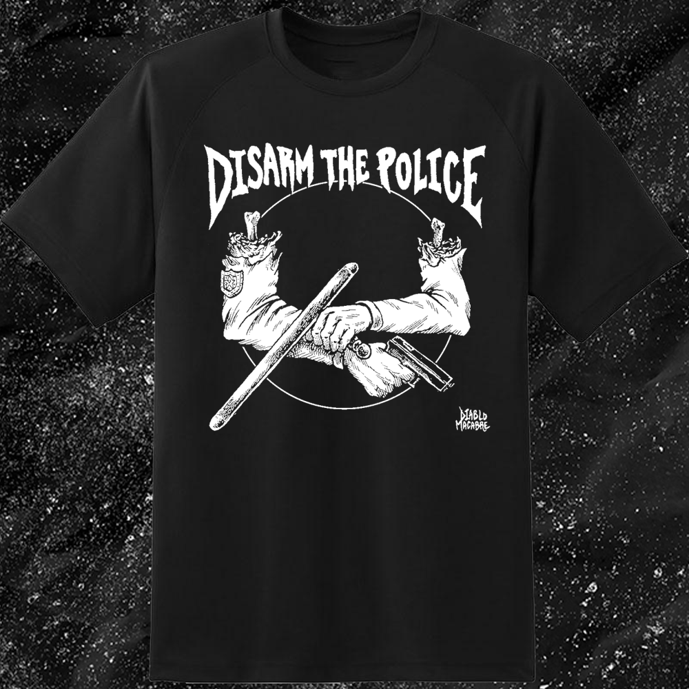 DisARM The Police - Diablo Macabre