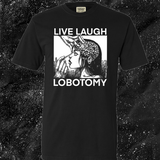 Live Laugh Lobotomy - Spade.Ink