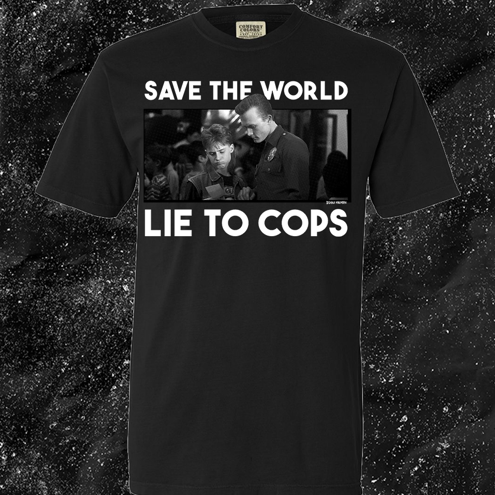 Save The World Lie To Cops (Terminator 2) - Diablo Macabre