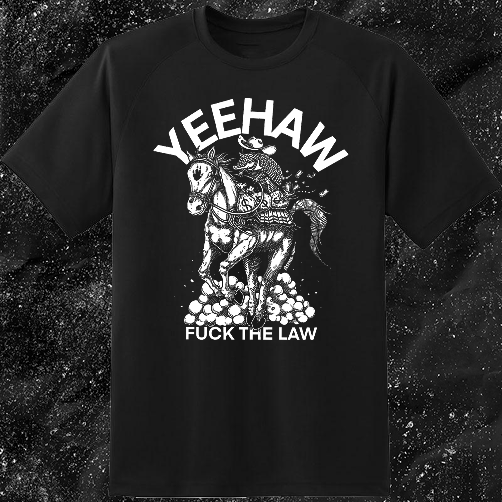 Yeehaw Fuck The Law - Spade.Ink