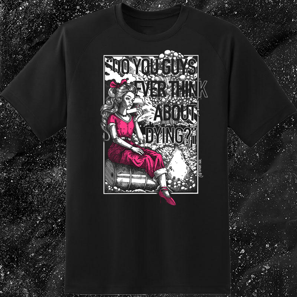 Do You Guys Ever Think About Dying W/ Color - Spade.Ink