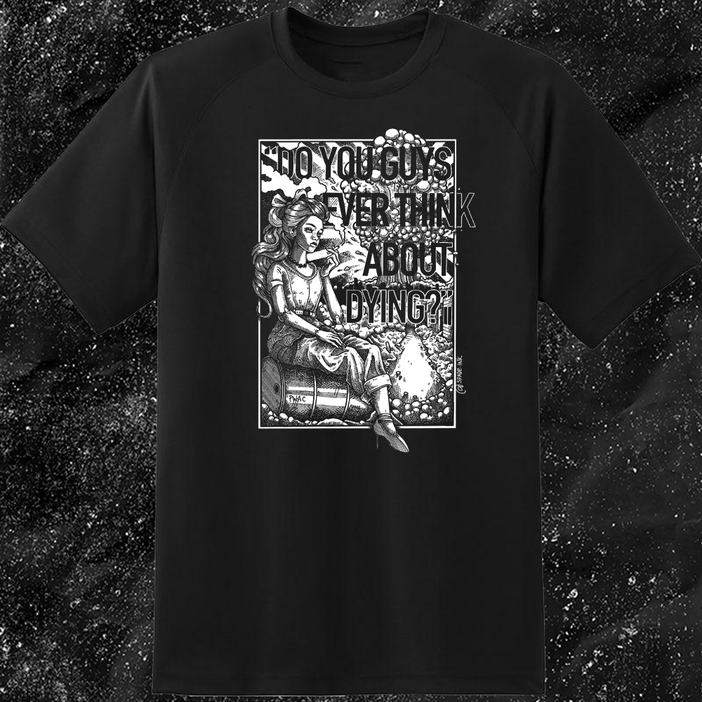 Do You Guys Ever Think About Dying - Spade.Ink