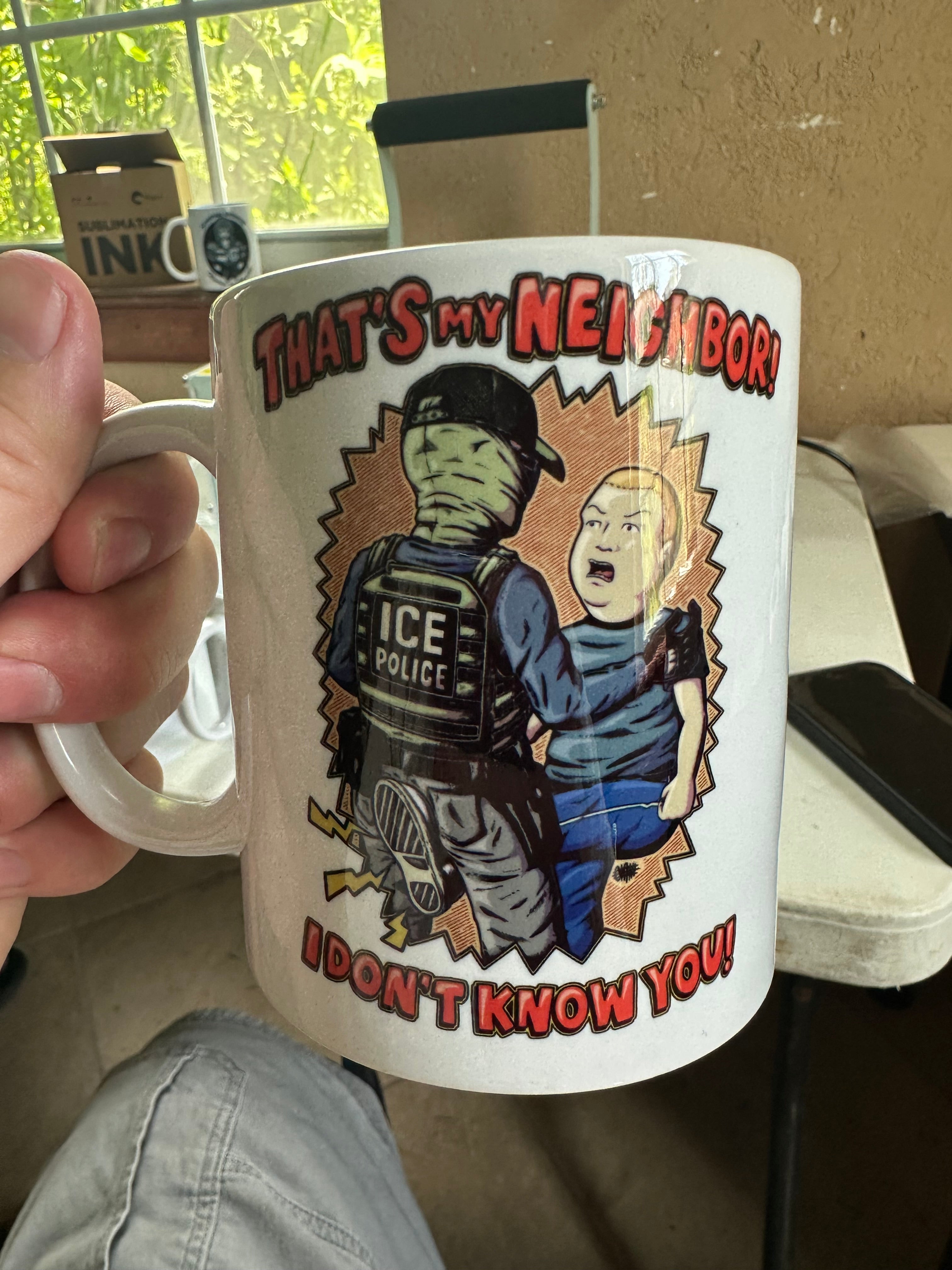 That's My Neighbor I Don't Know You!!  - Mug