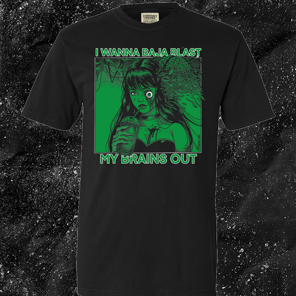 I Want To Baja Blast My Brains Out - Mnt Dew Version - Spade.Ink