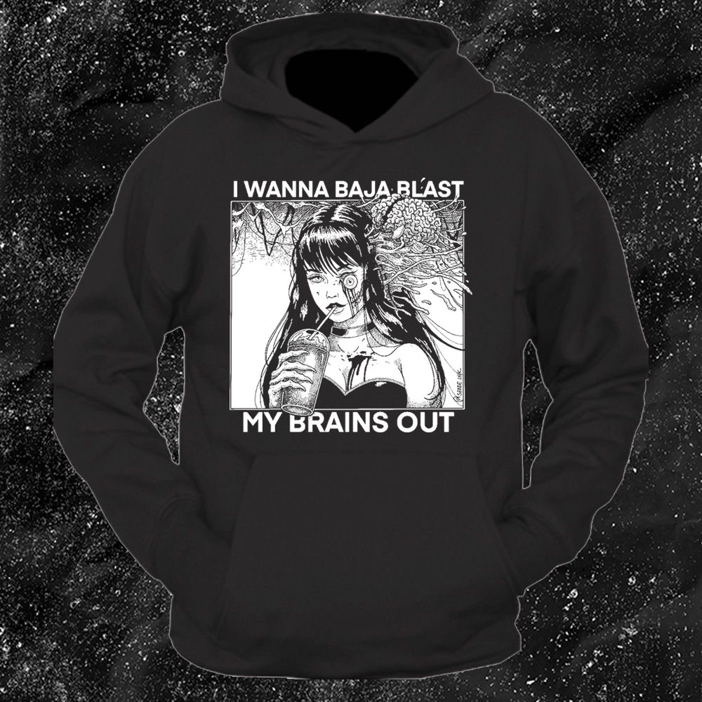 I Want To Baja Blast My Brains Out - Spade.Ink
