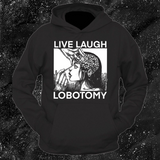 Live Laugh Lobotomy - Spade.Ink