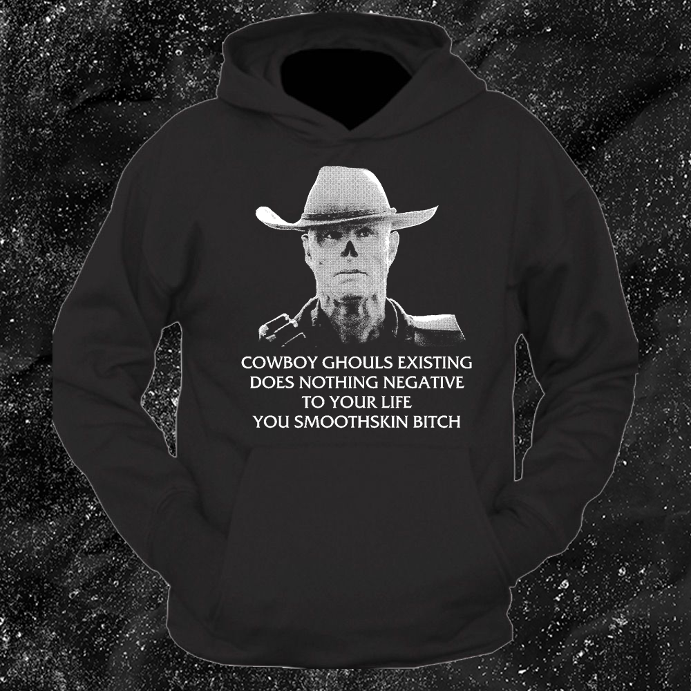 Cowboy Ghouls Existing Does Nothing Negative To Your Life You Smoothskin Bitch - Fallout - Gutter Press