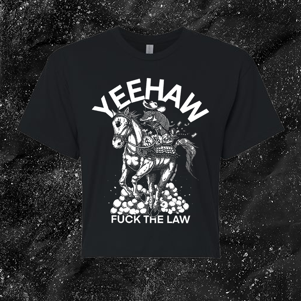 Yeehaw Fuck The Law - Spade.Ink