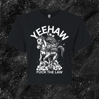 Yeehaw Fuck The Law - Spade.Ink