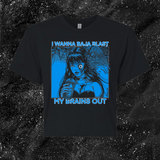 I Want To Baja Blast My Brains Out - Voltage Version (Blue) - Spade.Ink