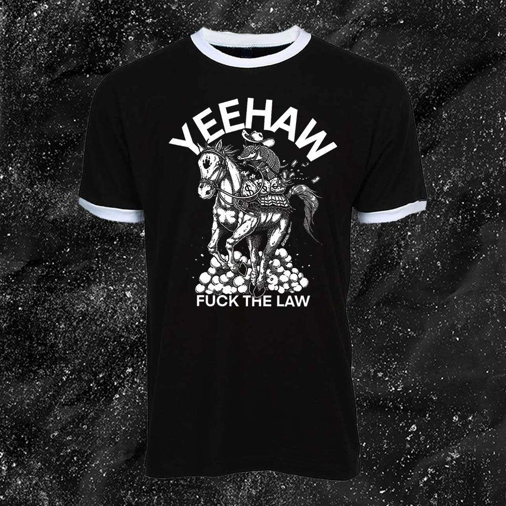 Yeehaw Fuck The Law - Spade.Ink