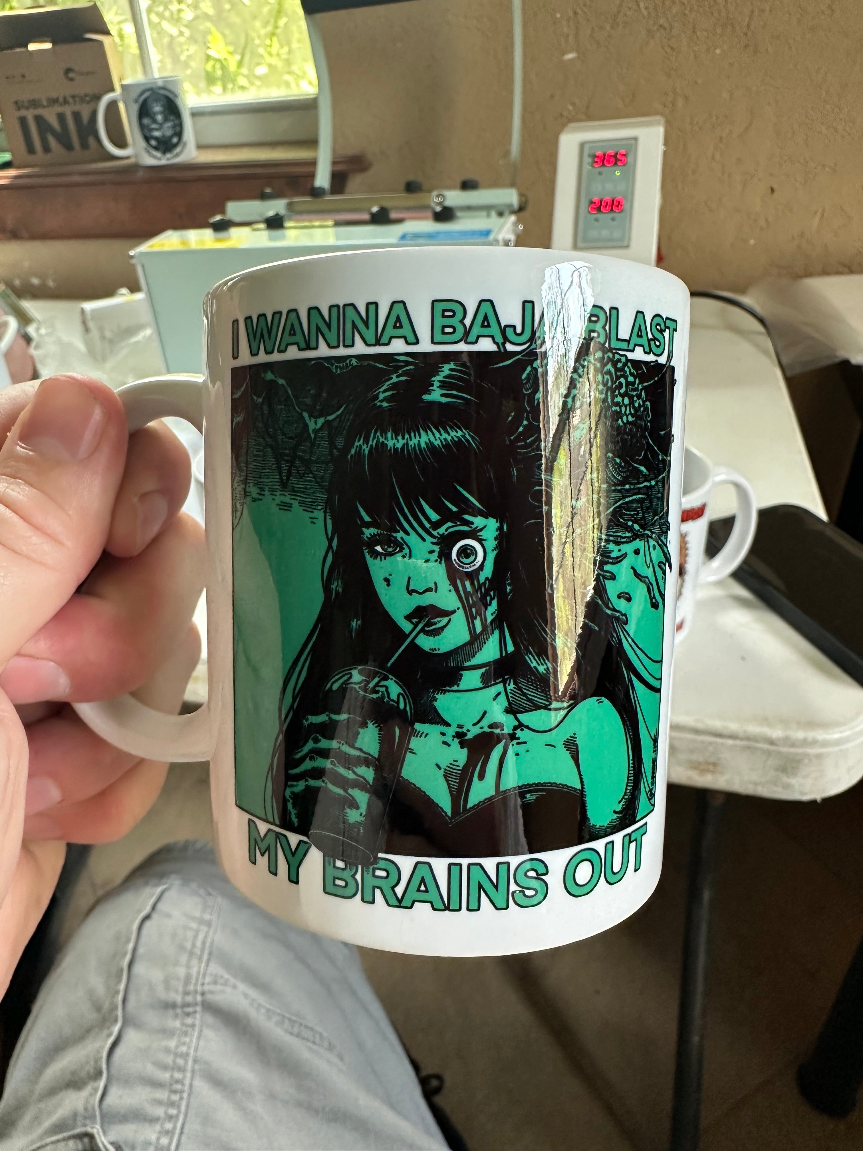 I Want To Baja Blast My Brains Out - Mug