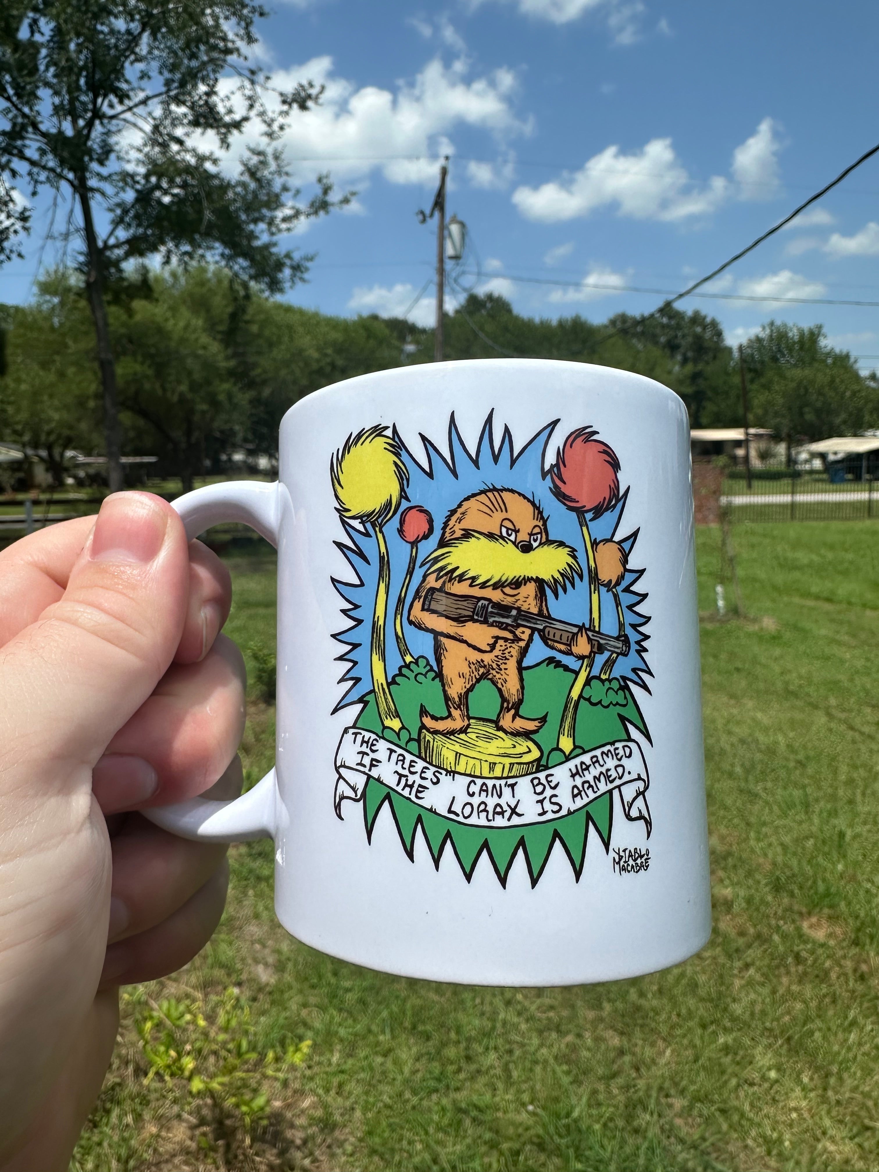 The Trees Can’t Be Harmed If The Lorax Is Armed - Mug