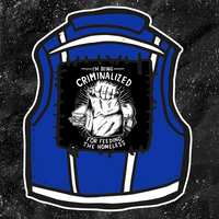 I Am Being Criminalized For Feeding The Homeless - Mutual Aid Design - Backpatch