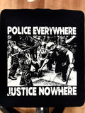 Police Everywhere Justice Nowhere - 161.Clothing