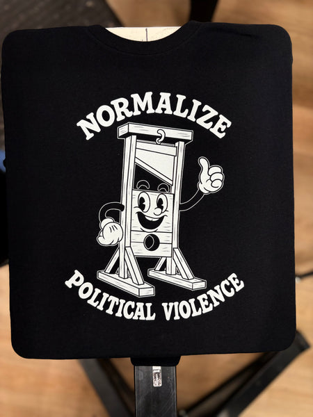 Normalize Political Violence