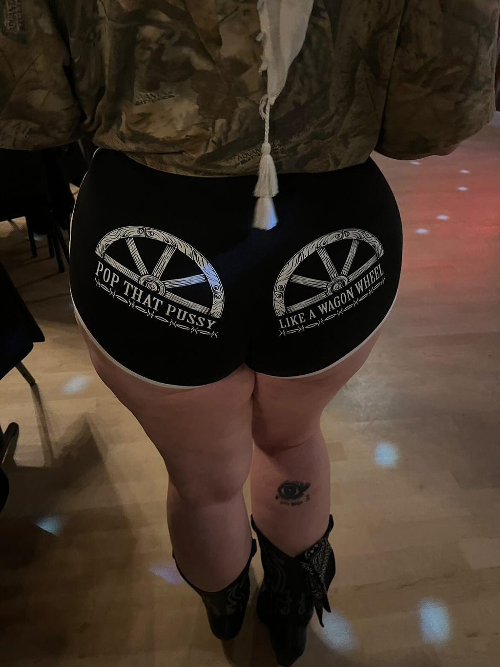 Pop That Pussy Like A Wagon Wheel - Booty Shorts