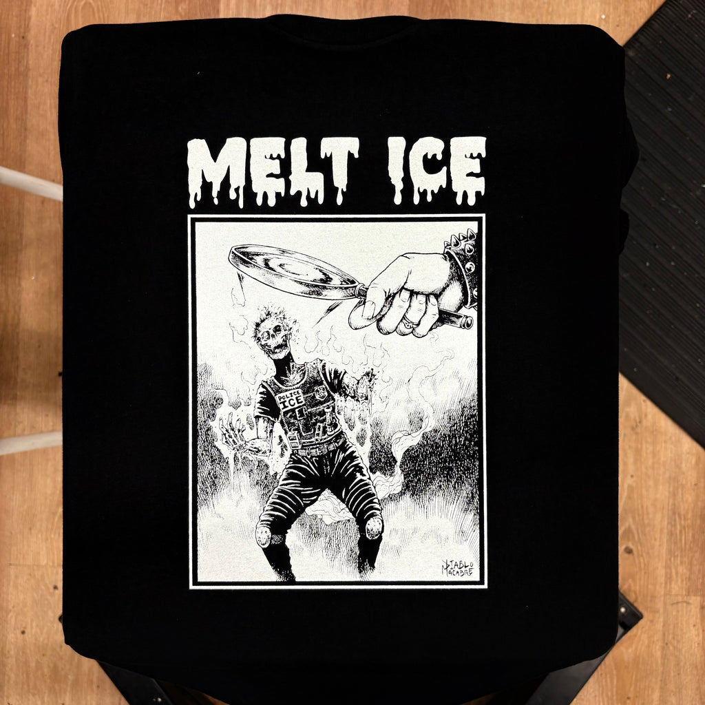 Melt ICE. - Diablo Macabre