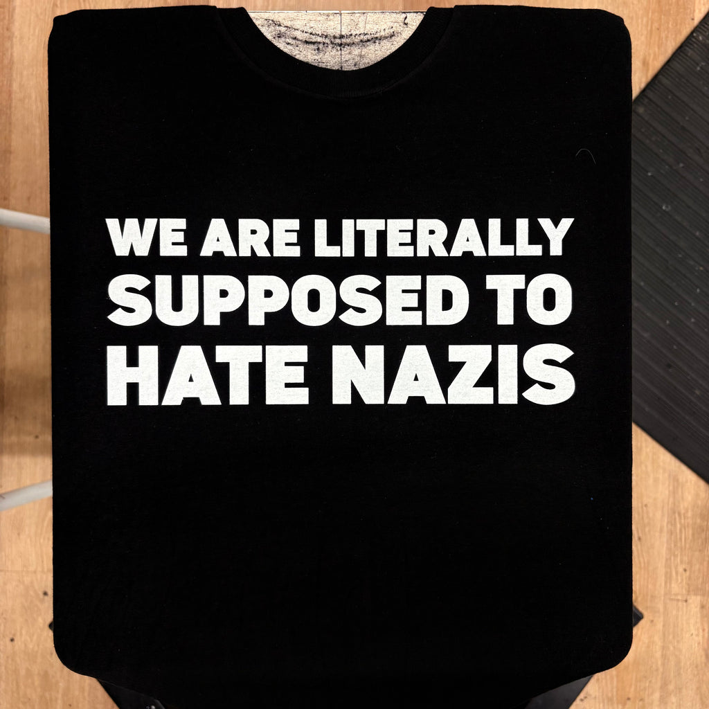 We Are Literally Supposed To Hate Nazis