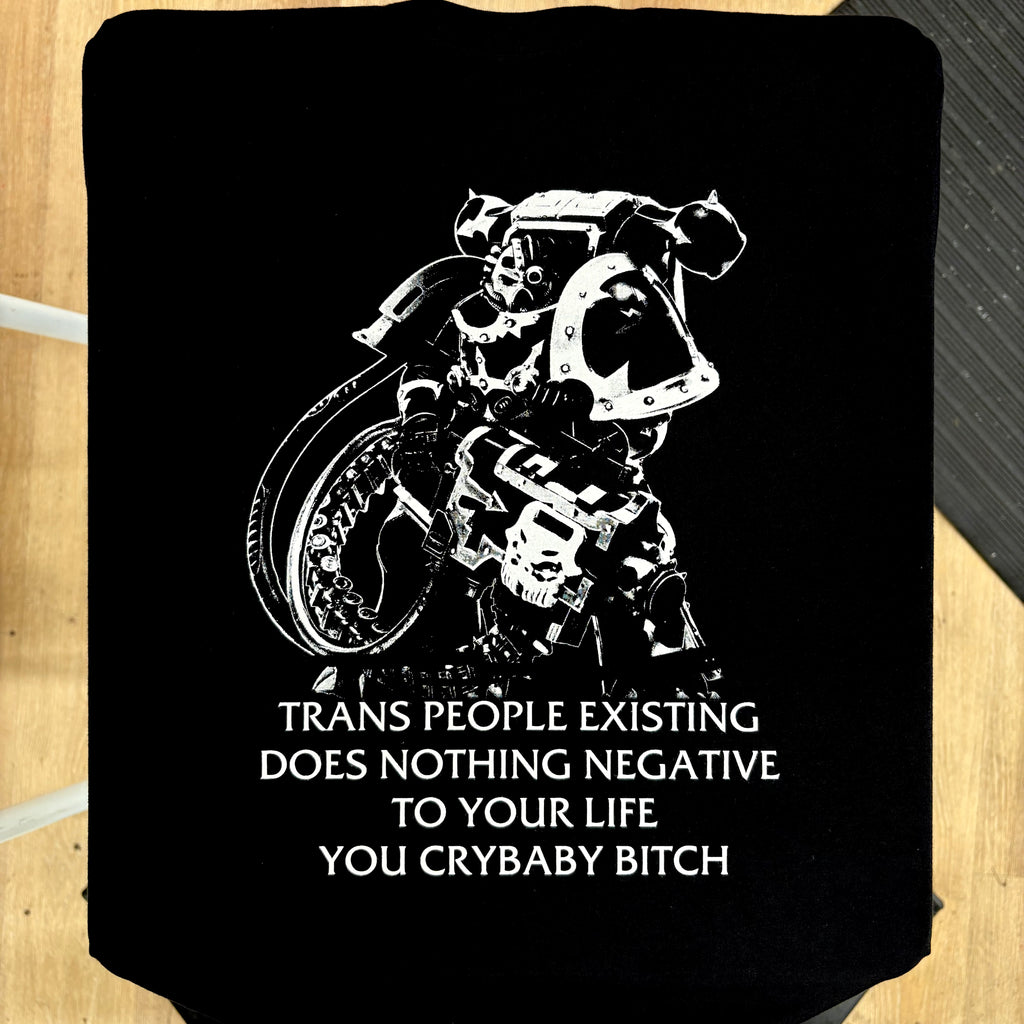 Chaos Marine Trans people Existing Does Nothing Negative To Your Life You Cry Baby Bitch 40k - Gutter Press
