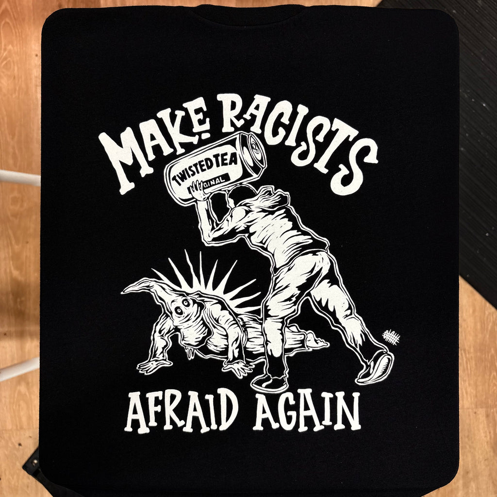 Make Racists Afraid Again - Twisted Tea - Olafh Ace