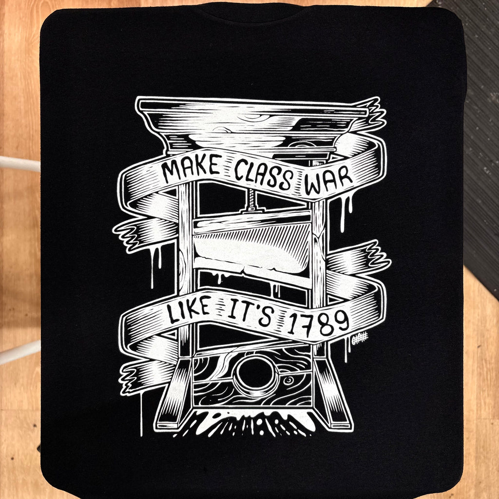 Make Class War Like Its 1789 - Olafh Ace Design