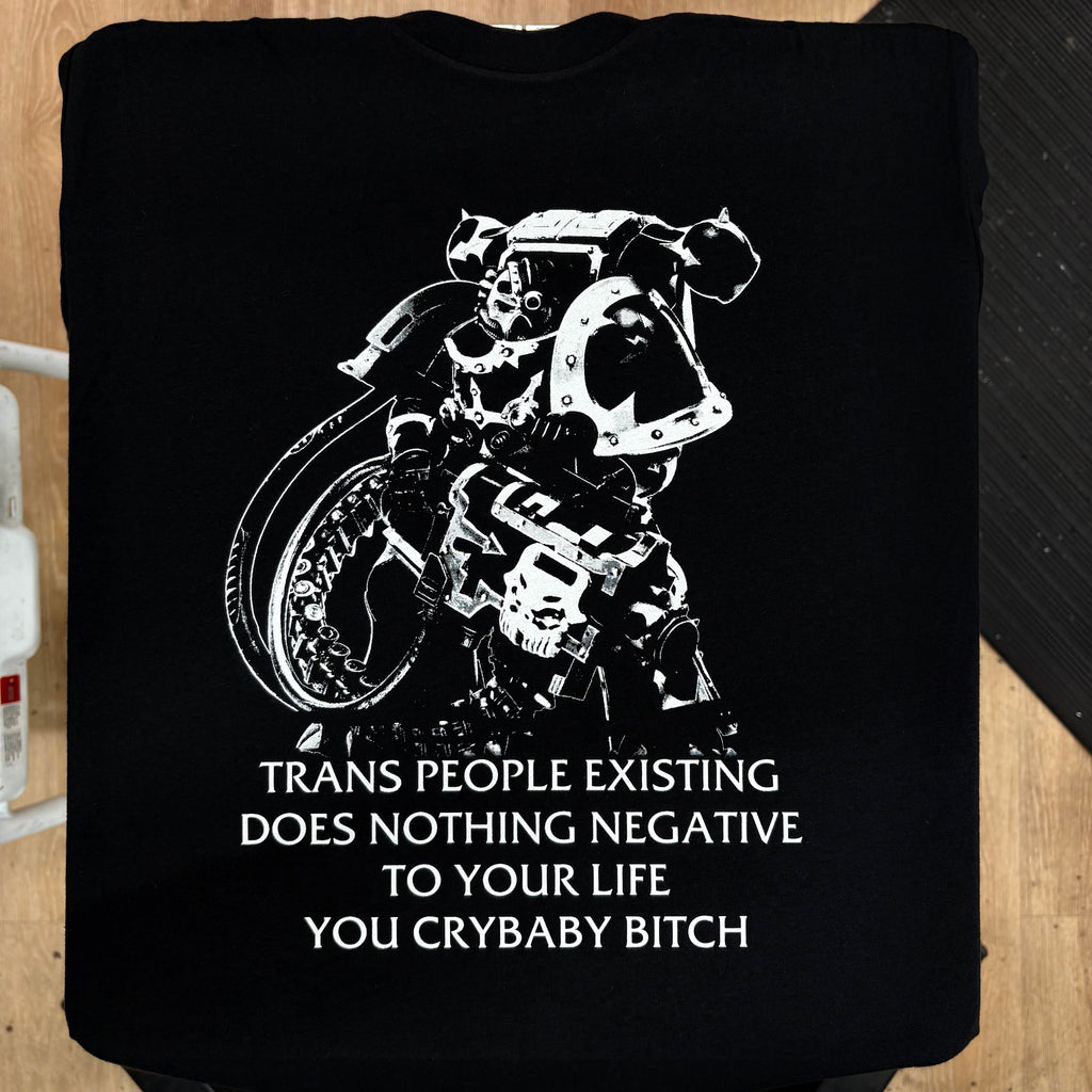 Chaos Marine Trans people Existing Does Nothing Negative To Your Life You Cry Baby Bitch 40k - Gutter Press