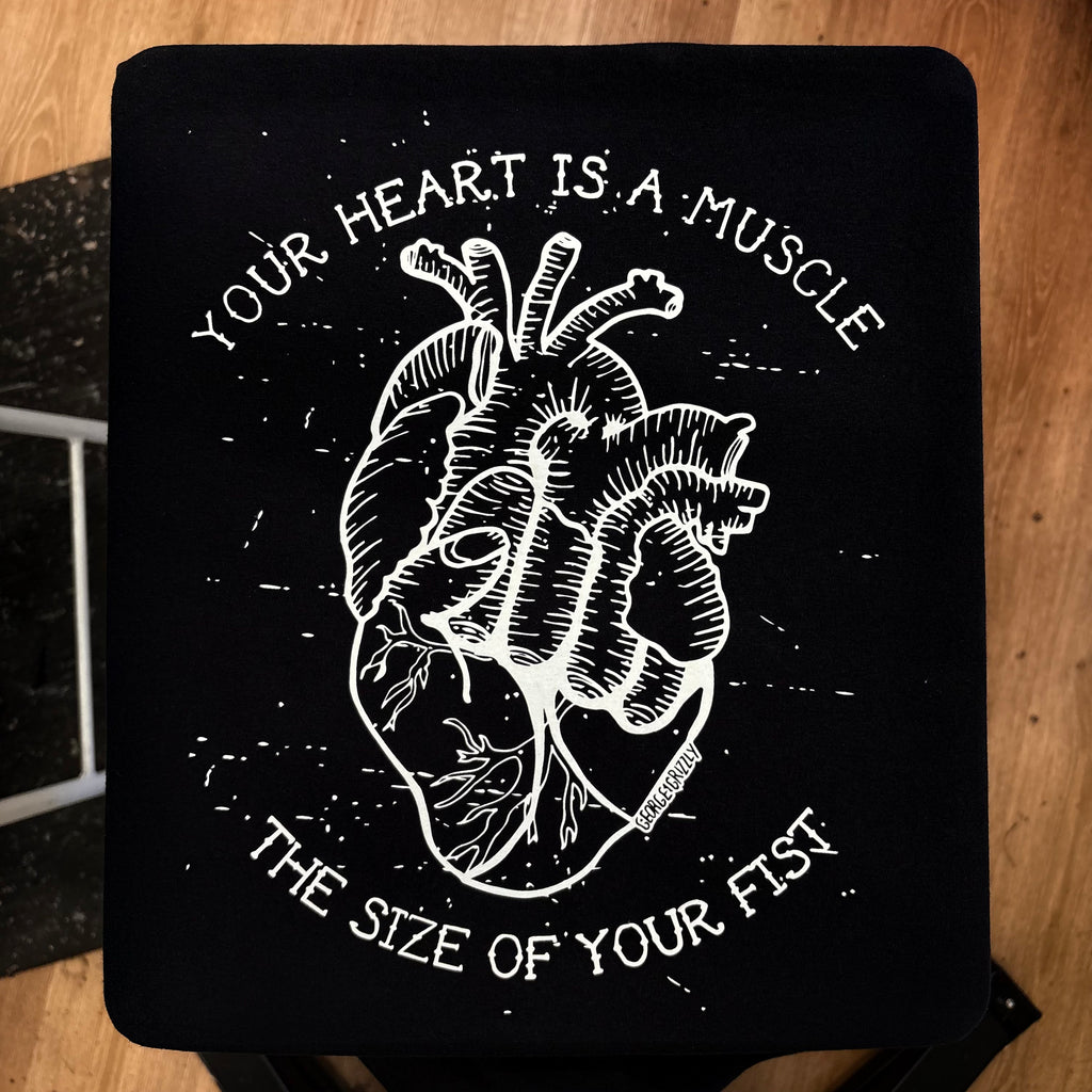 Your Heart Is A Muscle The Size Of Your Fist - Big & Tall