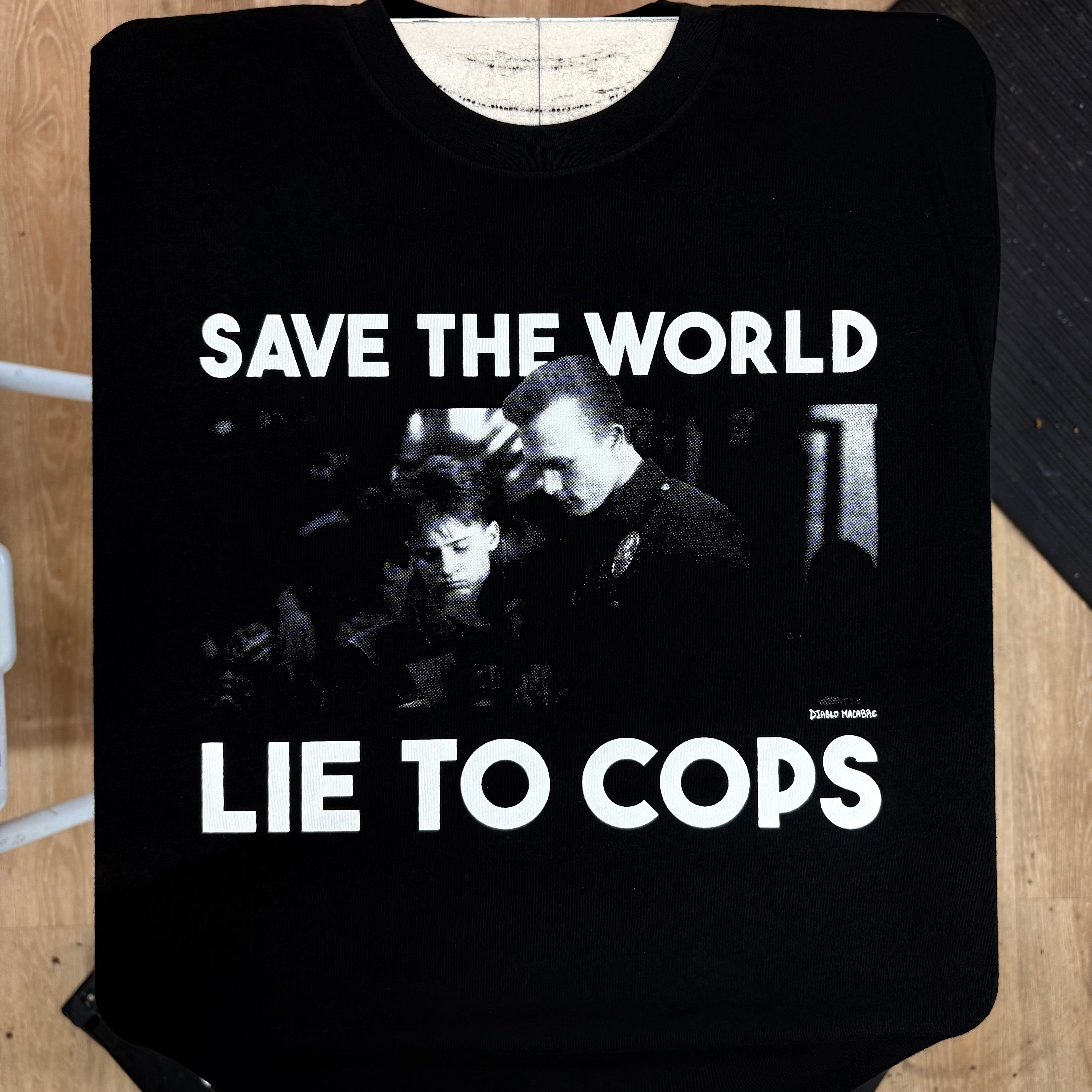 Save The World Lie To Cops (T2) - Diablo Macabre