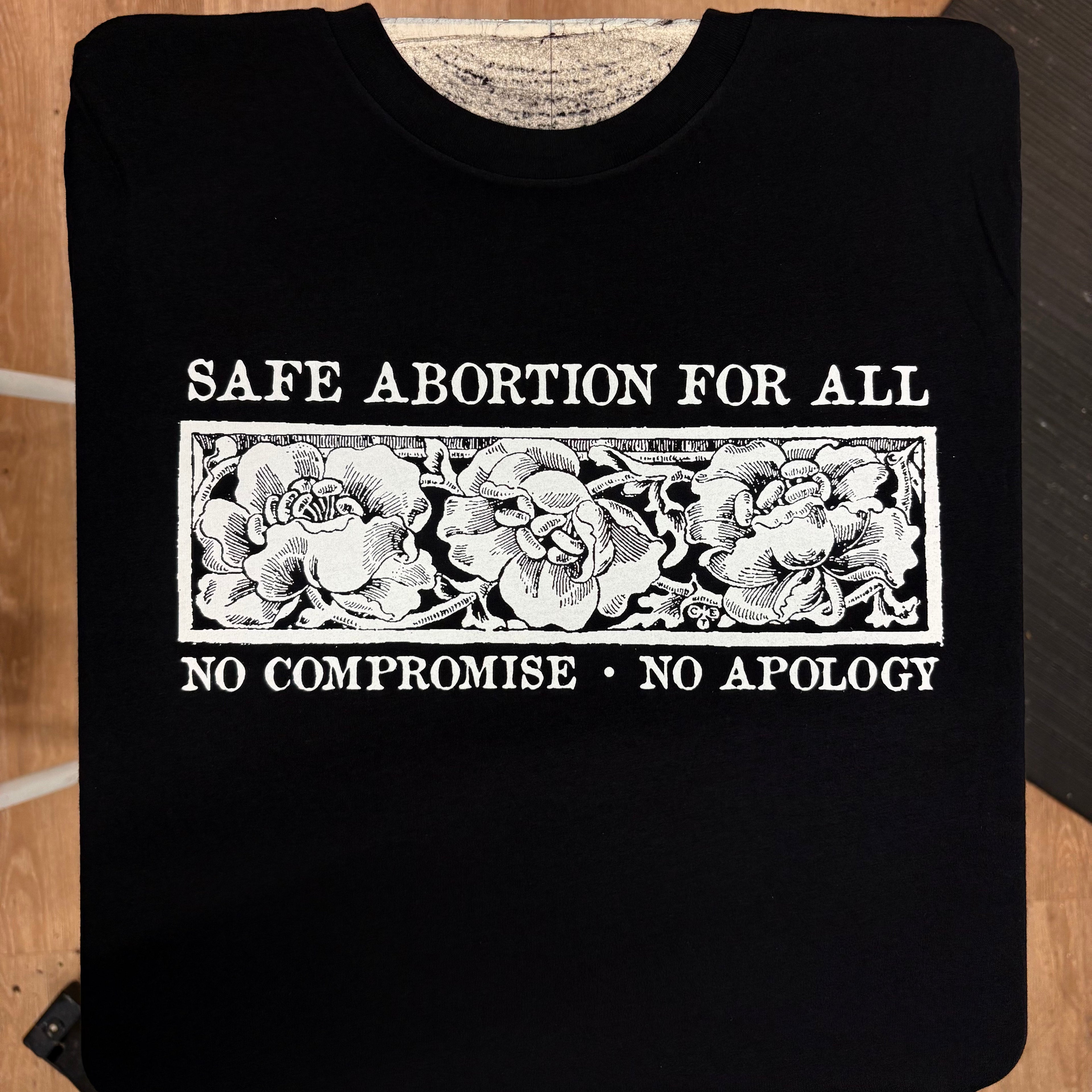 Safe Abortion For All No Compromise No Apology - Bum Lung