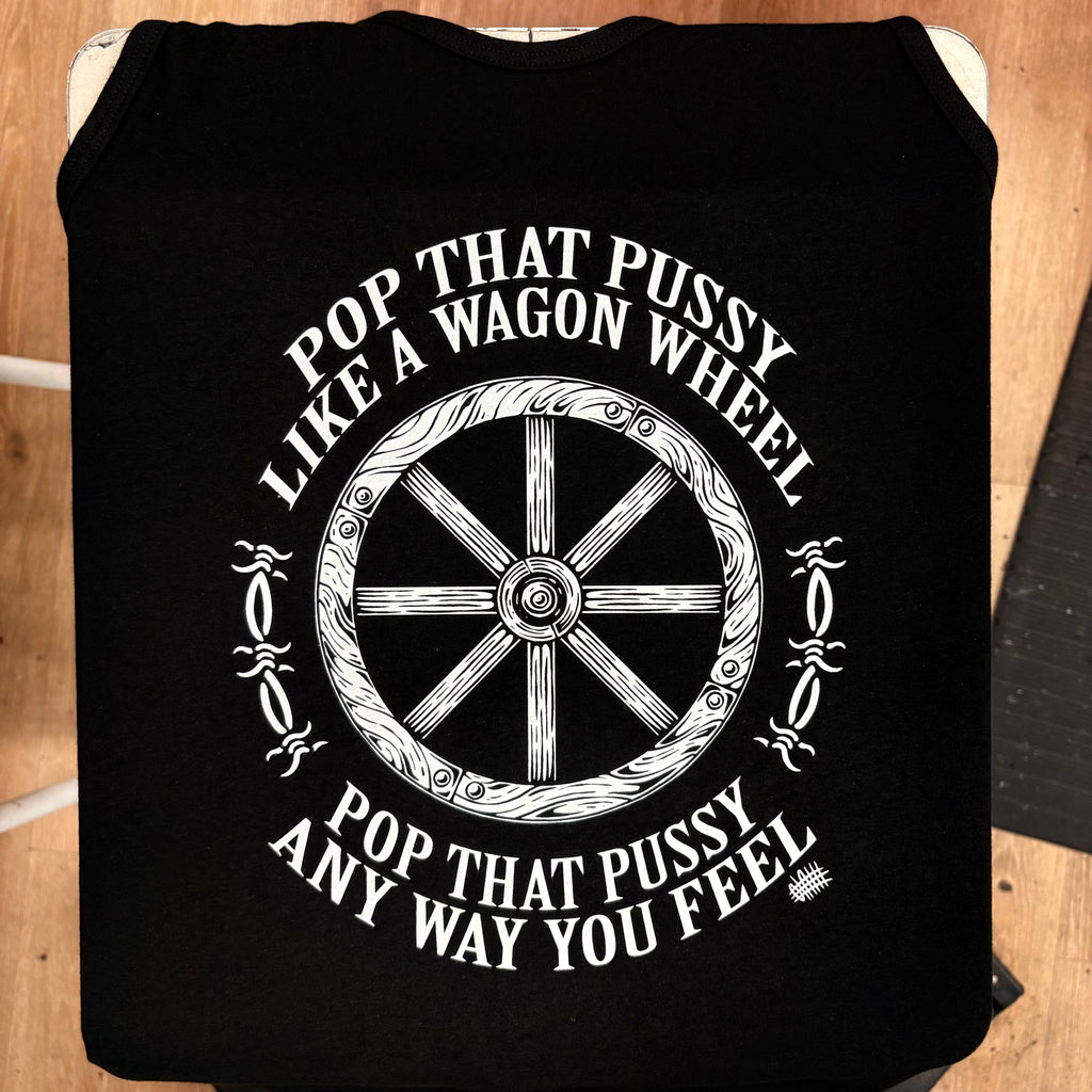 Pop That Pussy Like A Wagon Wheel - Olafh Ace