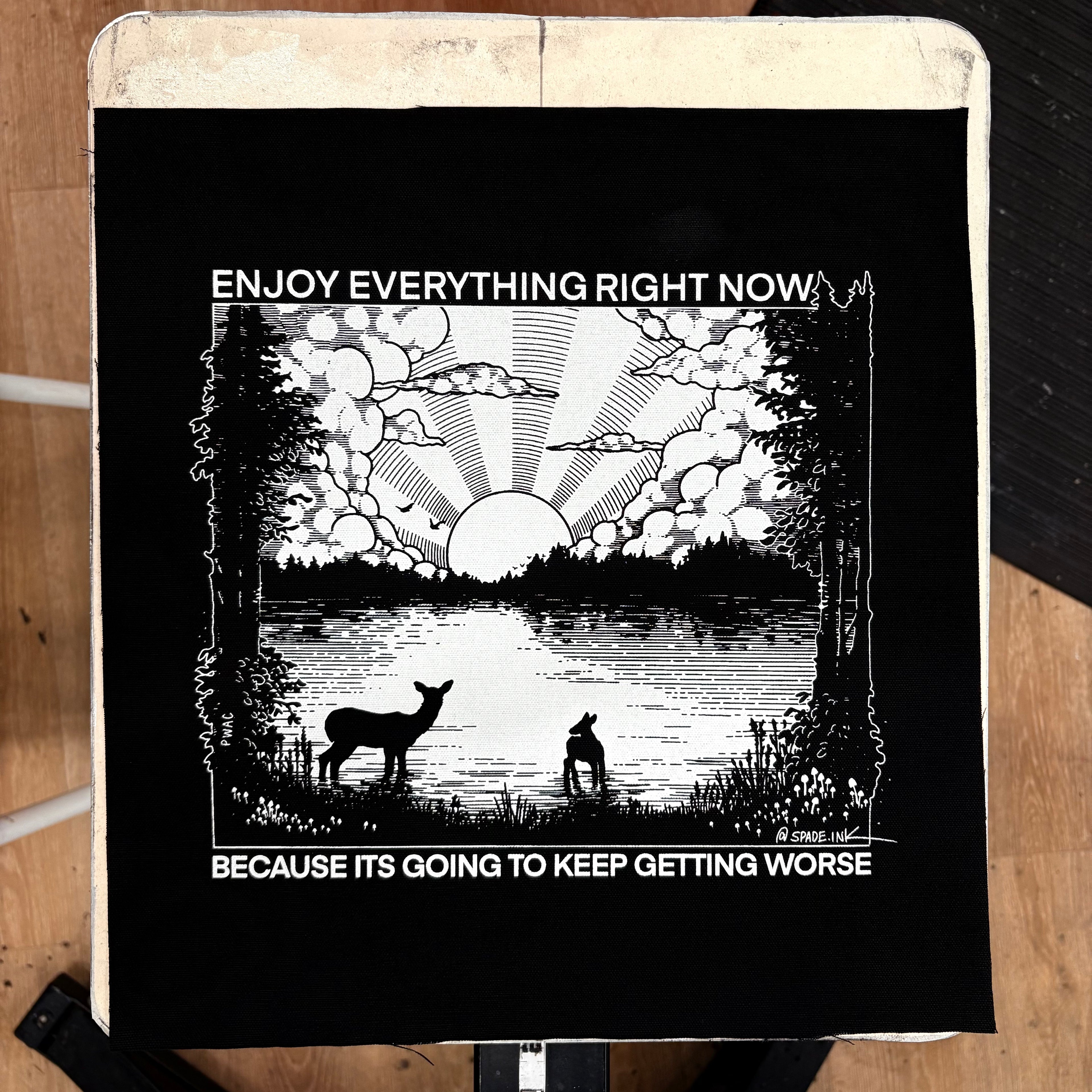 Enjoy Everything Right Now Because It Is Going To Keep Getting Worse - Backpatch