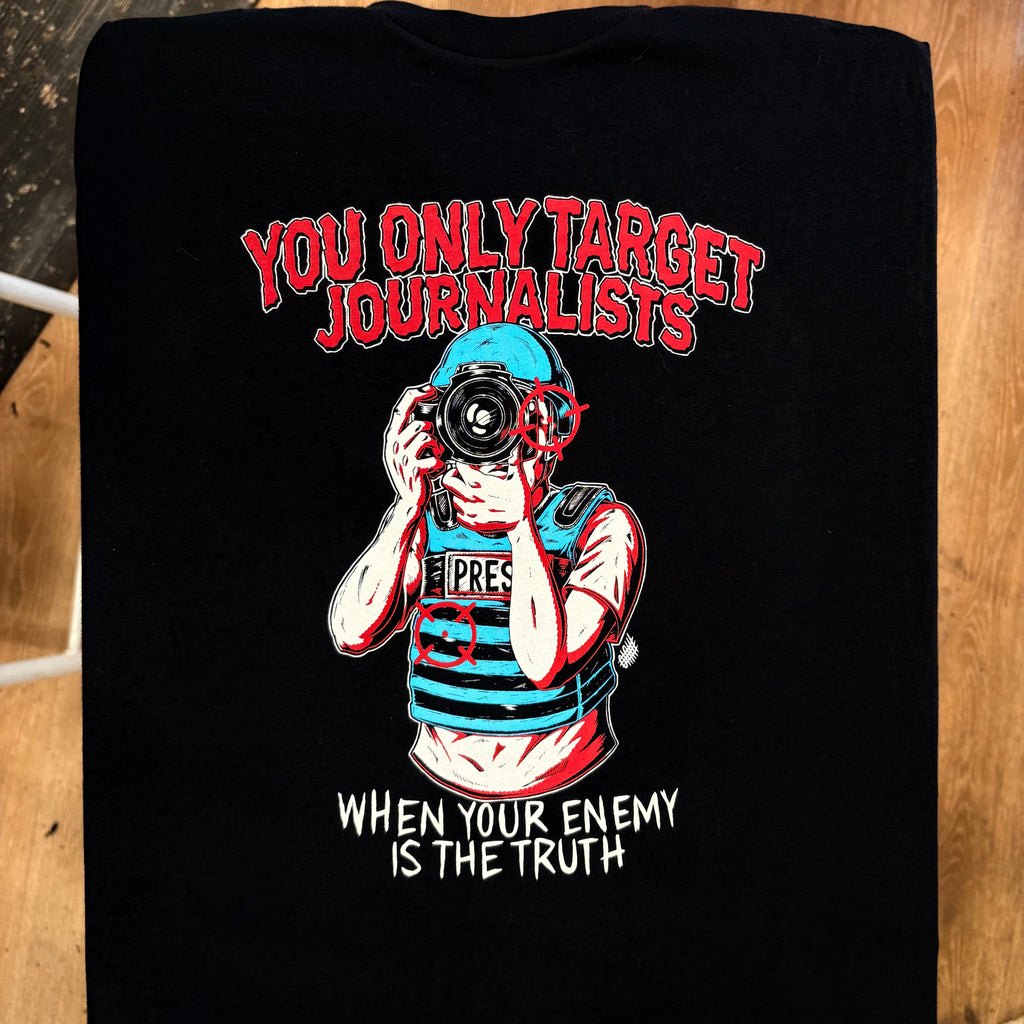 You Only Target Journalists When Your Enemy Is The Truth - Black Shirt 3 Color - Olafh Ace