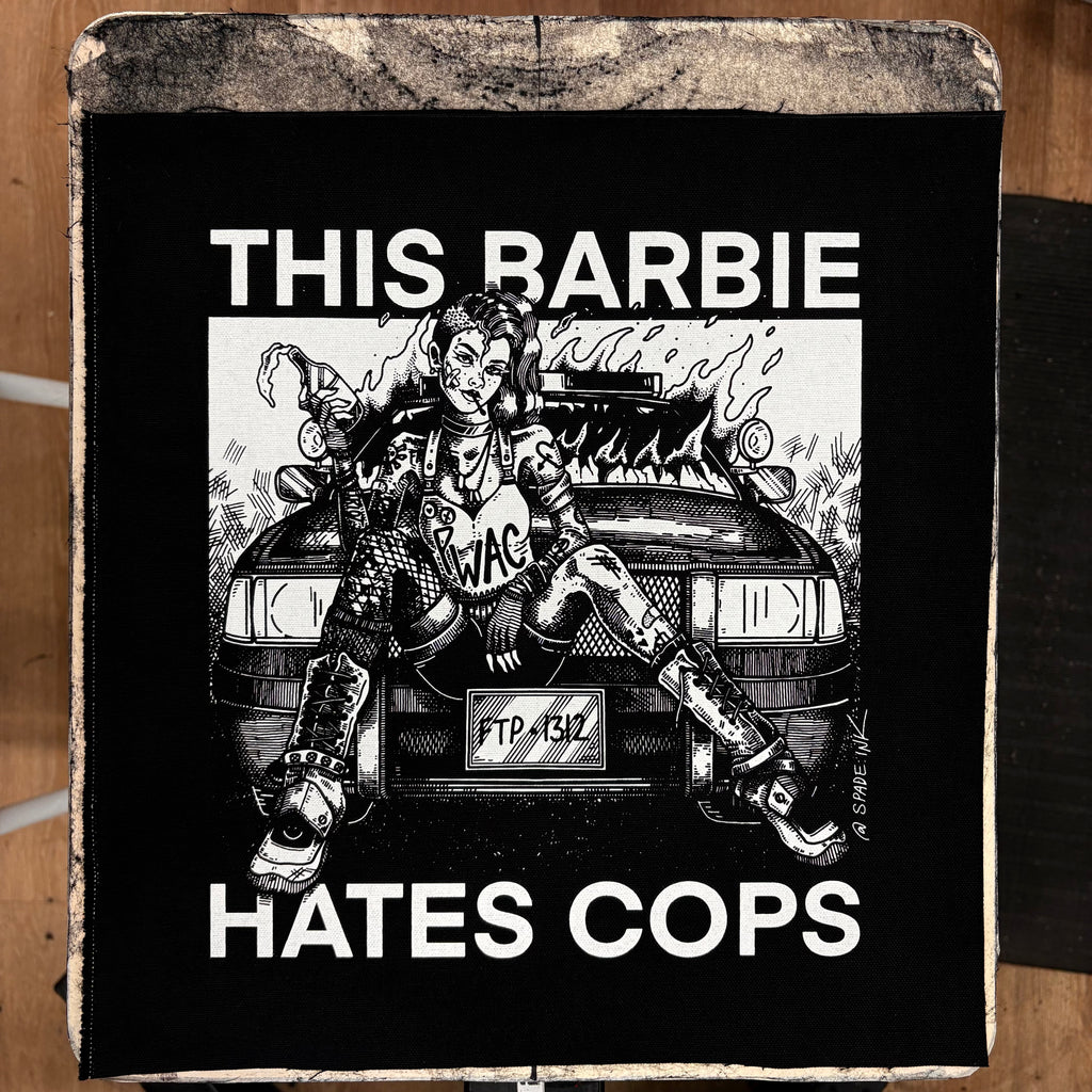 This Barbie Hates Cops - Backpatch