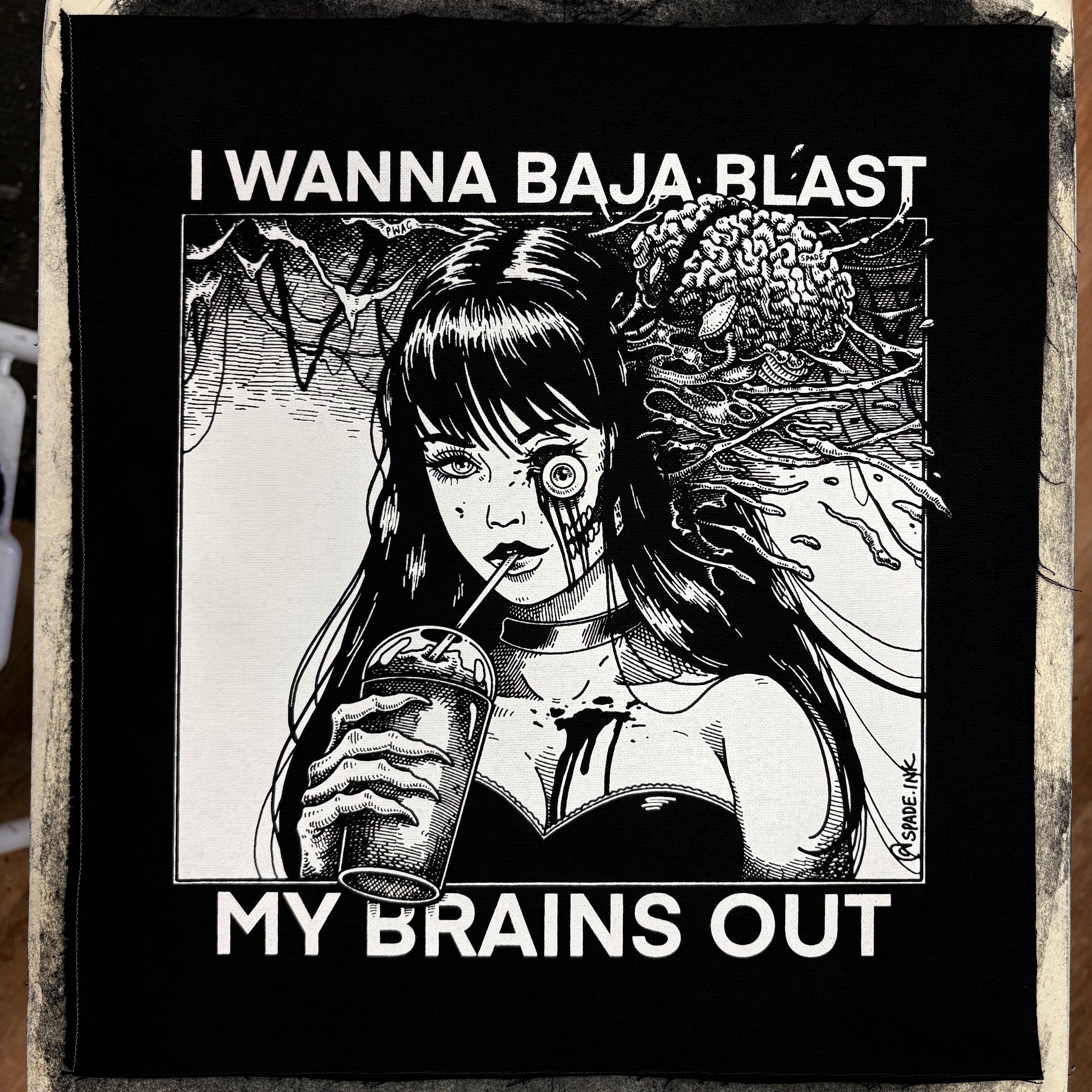 I Want To Baja Blast My Brains Out - Backpatch