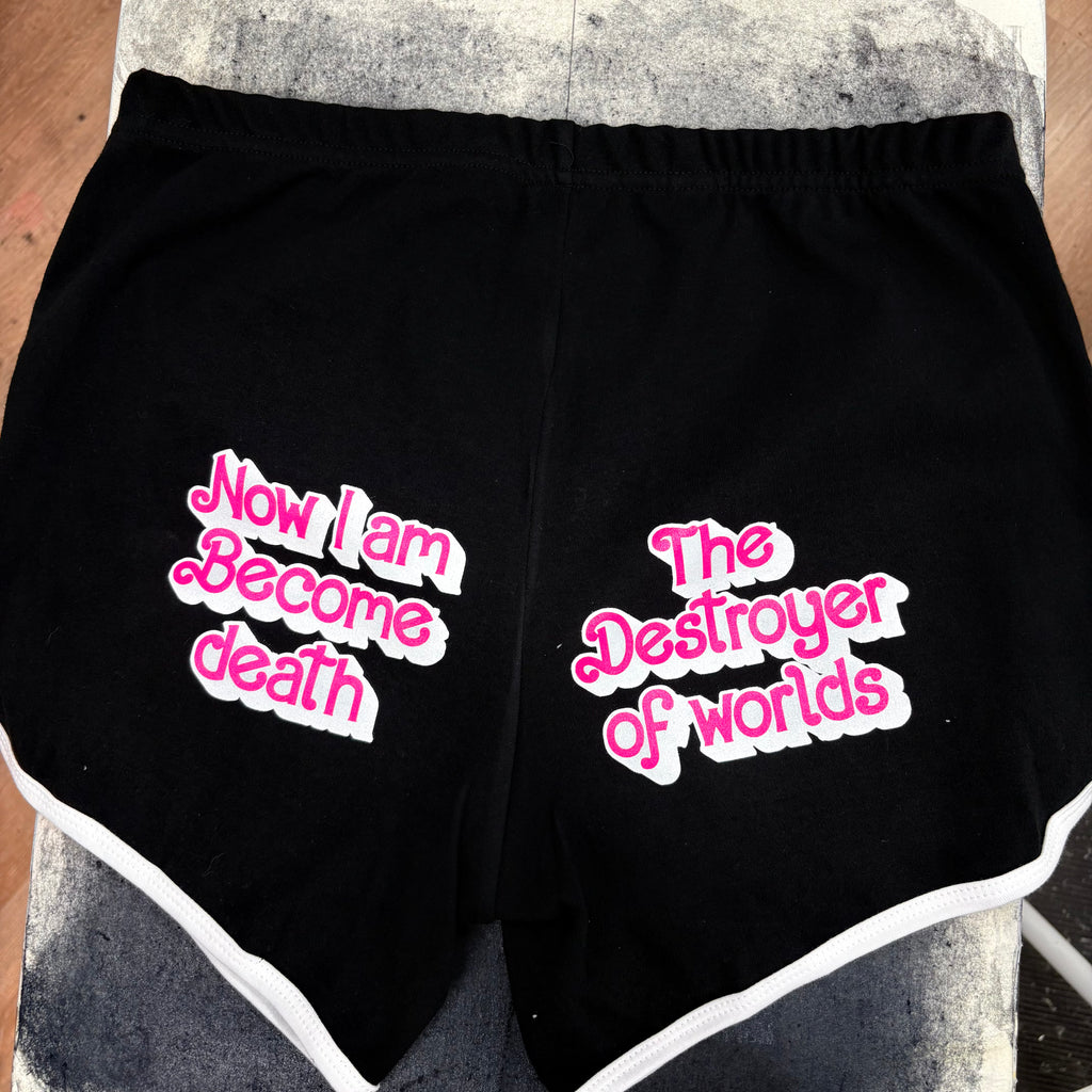 Barbie Booty Shorts - Now I Am Become Death, the Destroyer of Worlds -