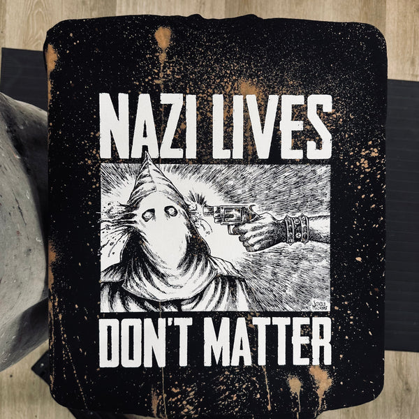 Nazi Lives Don't Matter - Gun - Shirt - S- Bleached (Gun Shot Style)
