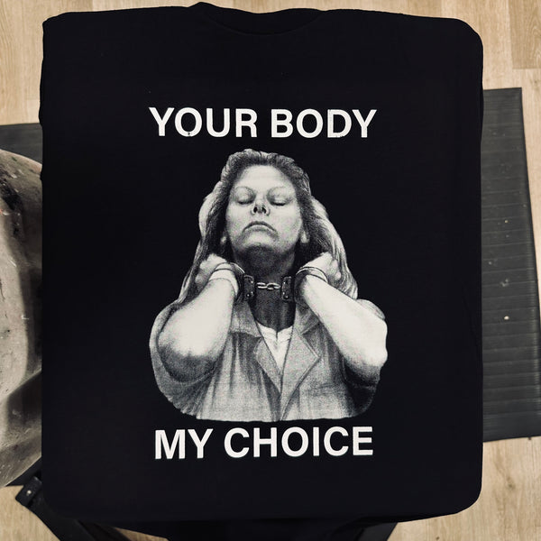 Your Body My Choice - Aileen Wuornos - Mattie Cecil