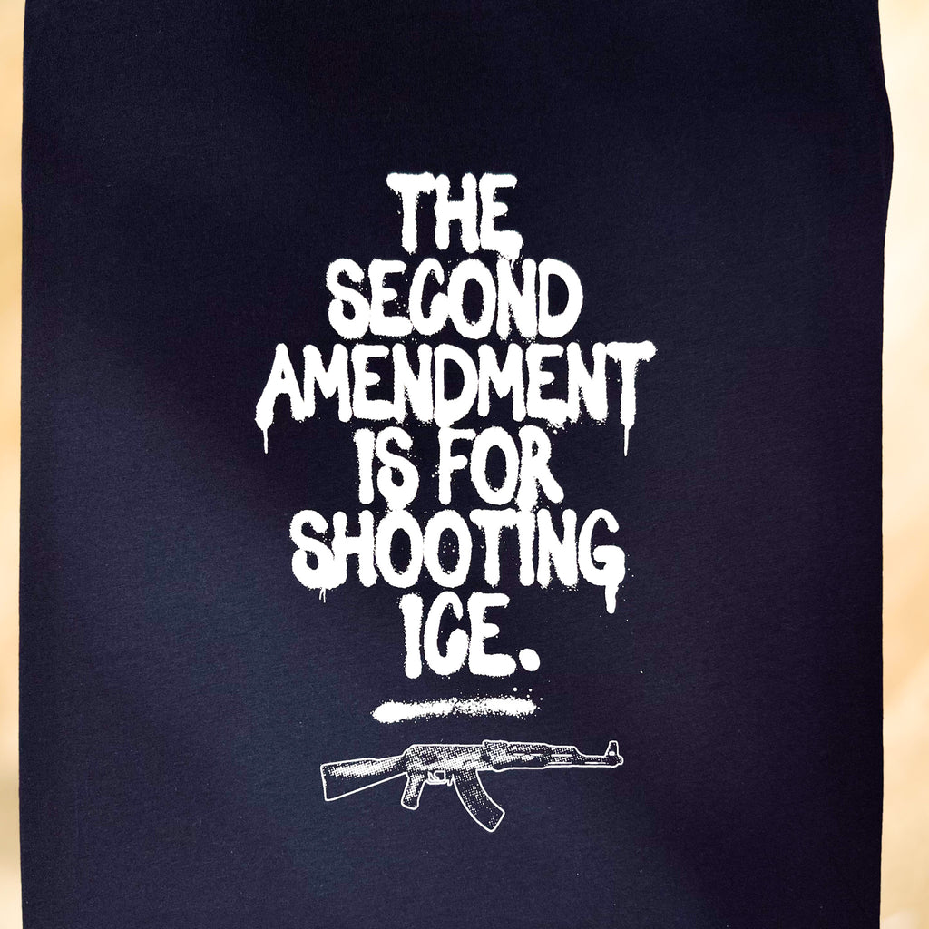 The Second Amendment is For Shooting ICE - Front & Back Print - YZY Prints