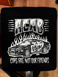 Cops Are Not Our Friends - Olafh Ace Design