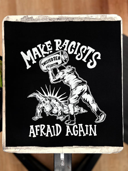 Make Racists Afraid Again - Twisted Tea - Backpatch