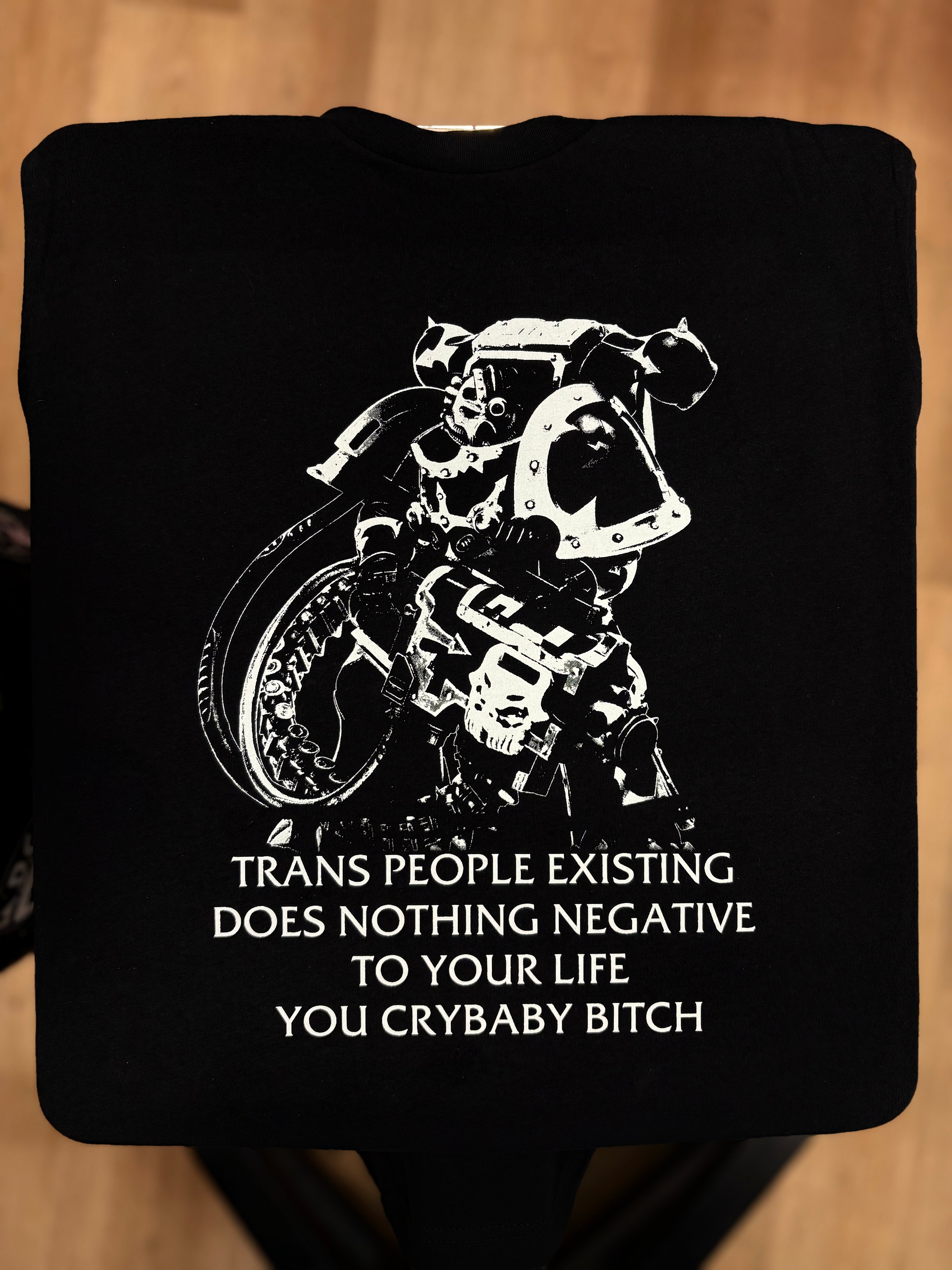 Chaos Marine Trans people Existing Does Nothing Negative To Your Life You Cry Baby Bitch 40k - Gutter Press