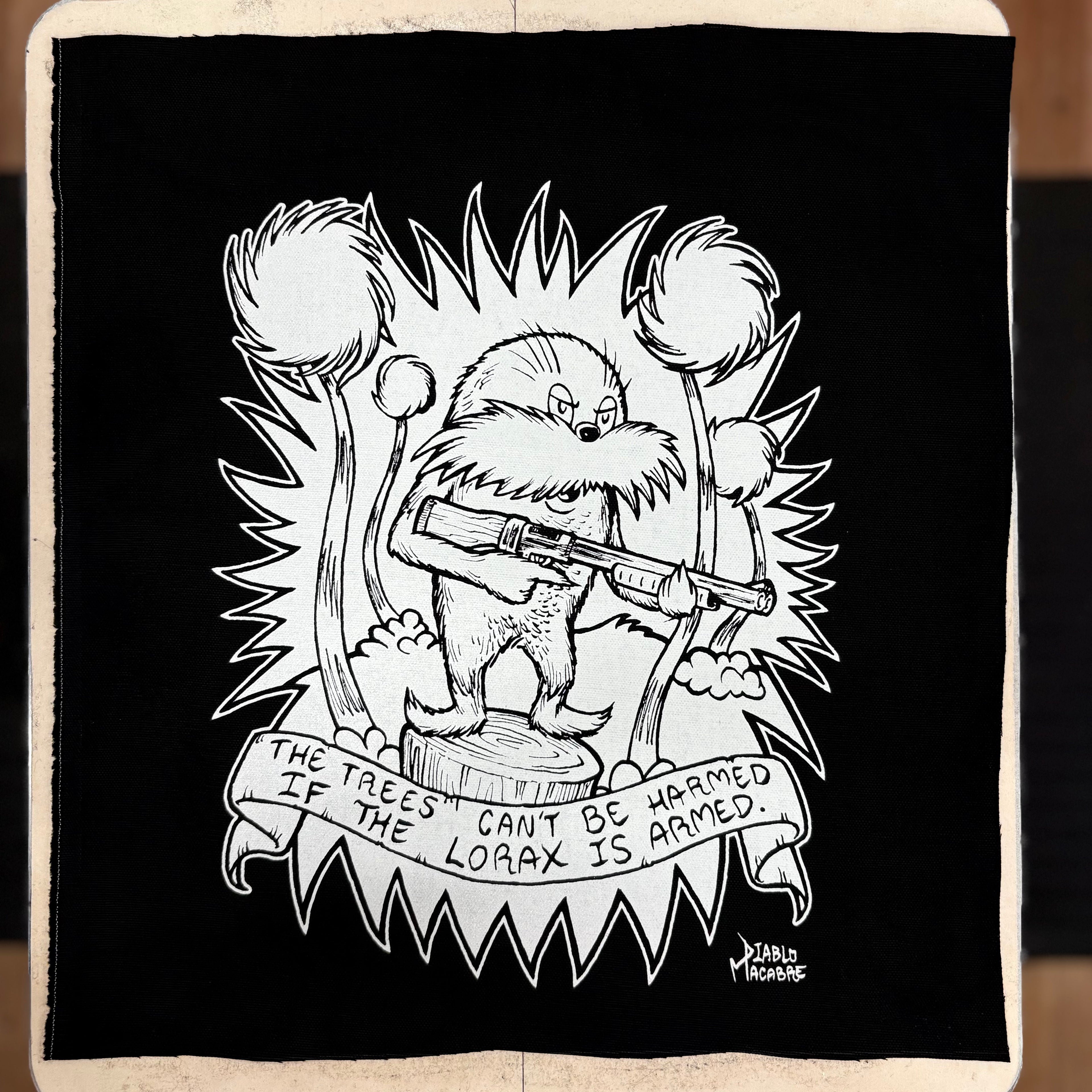 The Trees Can't Be Harmed If The Lorax Is Armed. - Backpatch