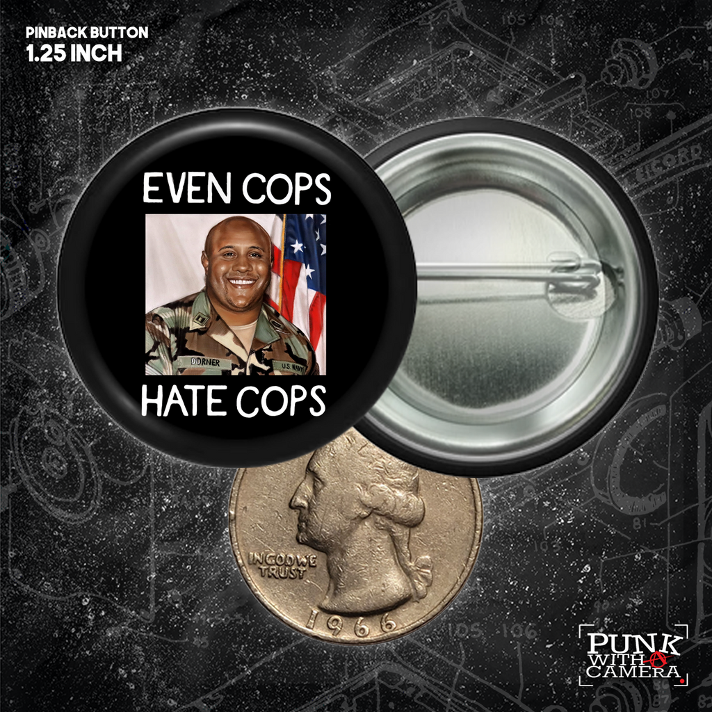 Even Cops Hate Cops - Buttons (1, 1.25, 1.5, & 2.25 Inch)