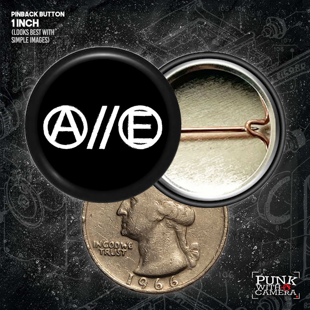 A//E Anarchy & Equality - Buttons (1, 1.25 1.5, & 2.25 Inch)